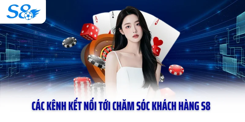 Các kênh kết nối tới chăm sóc khách hàng S8