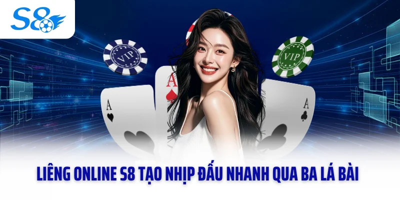 Liêng online S8 tạo nhịp đấu nhanh qua ba lá bài