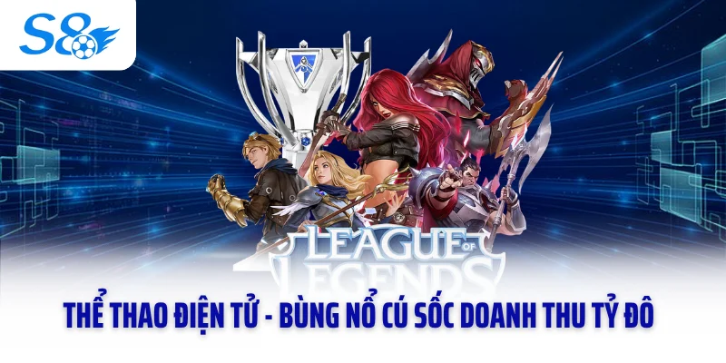 Thể Thao Điện Tử - Bùng Nổ Cú Sốc Doanh Thu Tỷ Đô 2026